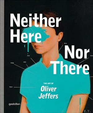 Immagine del venditore per Neither Here Nor There, The Art of Oliver Jeffers venduto da BOOKSELLER  -  ERIK TONEN  BOOKS