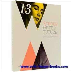 Seller image for Echoes of the Future, Rational Graphic Design and Illustration for sale by BOOKSELLER  -  ERIK TONEN  BOOKS