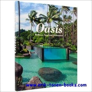 Immagine del venditore per Oasis, Wellness, Spas and Relaxation venduto da BOOKSELLER  -  ERIK TONEN  BOOKS