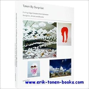 Seller image for Taken by Surprise, Cutting-Edge Collaborations between Designers, Artists and Brands for sale by BOOKSELLER  -  ERIK TONEN  BOOKS