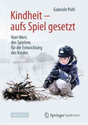 Immagine del venditore per Kindheit - aufs Spiel gesetzt venduto da BuchWeltWeit Ludwig Meier e.K.