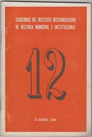 Seller image for Cuadernos del Instituto Interamericano de Historia Municipal e Institucional. 12 for sale by Kaaterskill Books, ABAA/ILAB