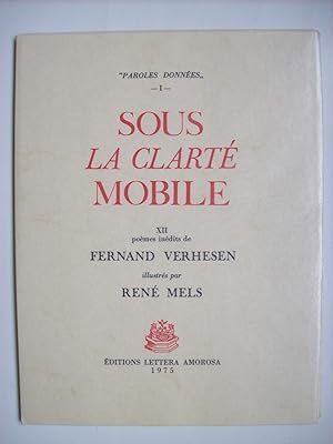 Imagen del vendedor de Sous la clart mobile, XII pomes indits de Fernand Verhesen illustrs par Ren Mals. a la venta por Philippe Moraux