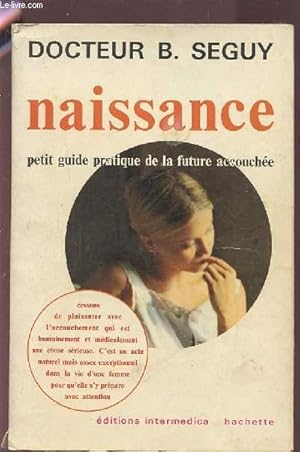 Imagen del vendedor de NAISSANCE - PETIT GUIDE PRATIQUE DE LA FUTURE ACCOUCHEE. a la venta por Le-Livre