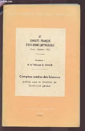 Image du vendeur pour 60 CONGRES FRANCAIS D'OTO-RHINO-LARYNGOLOGIE - OCTOBRE 1963 -COMPTES RENDUS DES SEANCES: CHIMIOTHERAPIE REGIONALE EN CARCINOLOGIE O.R.L. PAR LES C.E.C. +ETUDE DE LA TROMPE D'EUSTACHE +REPARATION SUMUTANEE DES SEQUELLES RHINO-LABIALES DU BEC-DE-LIEVRE.ETC mis en vente par Le-Livre