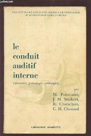 Seller image for LE CONDUIT AUDITIF INTERNE (ANATOMIE, PATHOLOGIE, CHIRURGIE). for sale by Le-Livre