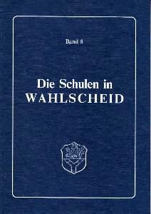 Bild des Verkufers fr Die Schulen in Wahlscheid. zum Verkauf von Antiquariat Jenischek