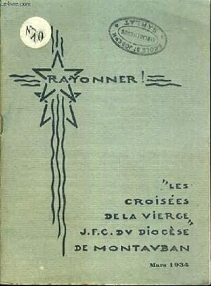 Bild des Verkufers fr RAYONNER ! - LES CROISEES DE LA VIERGE zum Verkauf von Le-Livre