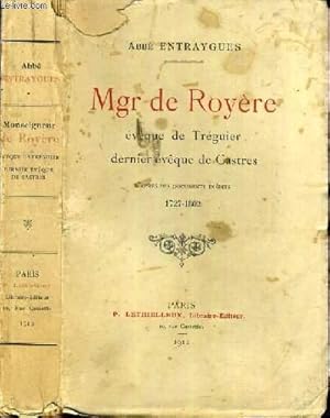 Seller image for MGR DE ROYERE - EVEQUE DE TREGUIER DERNIER EVEQUE DE CASTRES D'APRES DES DOCUMENTS INEDITS 1727-1802. for sale by Le-Livre