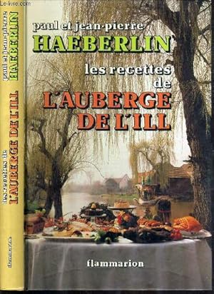 Image du vendeur pour LES RECETTES DE L'AUBERGE DE L'ILL mis en vente par Le-Livre