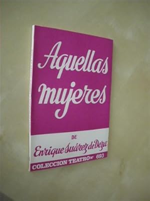 Imagen del vendedor de AQUELLAS MUJERES. COLECCIN TEATRO N693 a la venta por LIBRERIA TORMOS