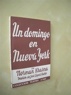 Seller image for UN DOMINGO EN NUEVA YORK. COLECCIN TEATRO N466 for sale by LIBRERIA TORMOS