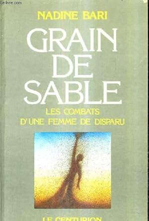 Bild des Verkufers fr GRAIN DE SABLE LES COMBATS D'UNE FEMME DISPARU. zum Verkauf von Le-Livre