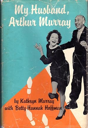 Imagen del vendedor de My Husband, Arthur Murray a la venta por Dorley House Books, Inc.