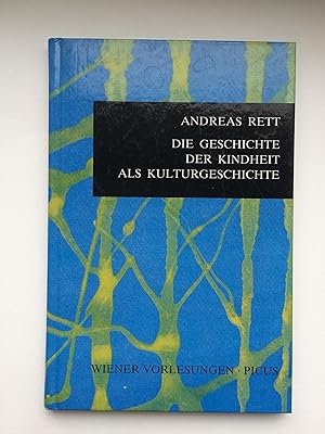 Bild des Verkufers fr Die Geschichte der Kindheit als Kulturgeschichte. Vortrag im Wiener Rathaus am 16. Dezember 1987 zum Verkauf von Bildungsbuch