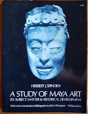 Bild des Verkufers fr A Study of Maya Art : it's subject matter and historical development. With a new introduction and bibliography by J. Eric S. Thompson. zum Verkauf von Antiquariat Blschke