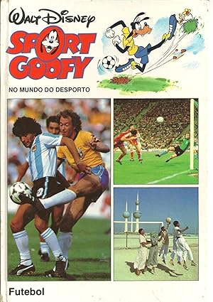 SPORT GOOFY NO MUNDO DO DESPORTO: Futebol