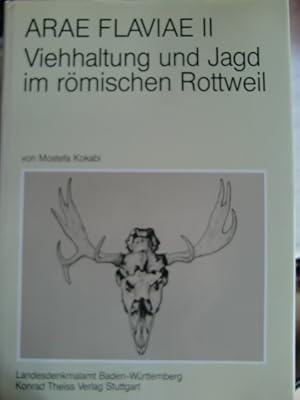 Viehhaltung und Jagd im römischen Rottweil. Mit Beitr. von Alfred Rüsch u. Gerhard Falkner