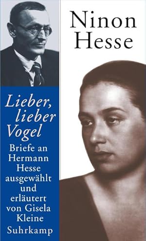 Bild des Verkufers fr Lieber, lieber Vogel : Briefe an Hermann Hesse. Ausgew., erl. u. m. e. Essay v. Gisela Kleine zum Verkauf von AHA-BUCH GmbH