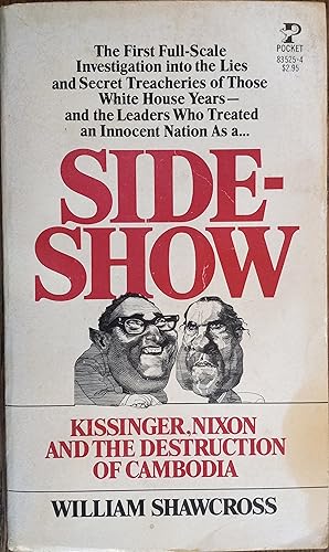 Immagine del venditore per Side-Show: Kissinger, Nixon and the Destruction of Cambodia venduto da The Book House, Inc.  - St. Louis