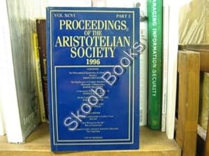 Bild des Verkufers fr Proceedings of the Aristotelian Society; New Series, Vol. XCVI, Part 3, 1996 zum Verkauf von PsychoBabel & Skoob Books