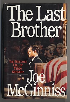 Bild des Verkufers fr The Last Brother: The Rise and Fall of Teddy Kennedy zum Verkauf von Between the Covers-Rare Books, Inc. ABAA