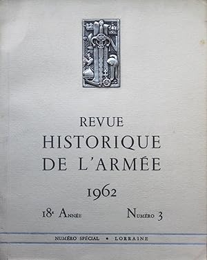 Seller image for Revue Historique de l'Arme. 1962. 18e anne Numro 3 Spcial Lorraine for sale by Bouquinerie L'Ivre Livre