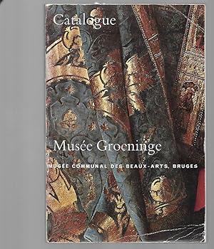 Imagen del vendedor de Catalogue Musee Groeninge. a la venta por Sonnets And Symphonies