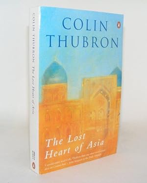 Seller image for THE LOST HEART OF ASIA for sale by Rothwell & Dunworth (ABA, ILAB)