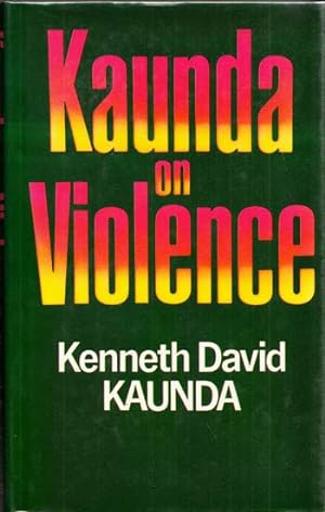 Image du vendeur pour Kaunda on Violence mis en vente par Adelaide Booksellers