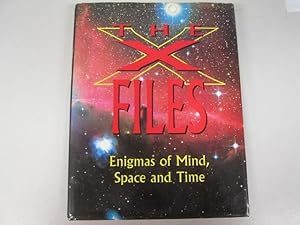 Seller image for The X Files - Enigmas Of Mind, Space And Time for sale by Goldstone Rare Books