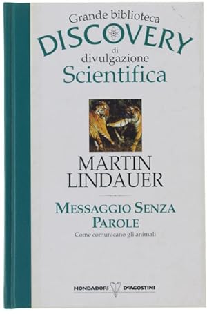 Seller image for MESSAGGIO SENZA PAROLE. Come comunicano gli animali.: for sale by Bergoglio Libri d'Epoca