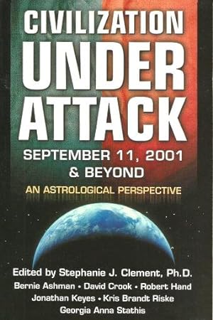 CIVILIZATION UNDER ATTACK : September 11, 2001 & Beyond - an Astrological perspective -