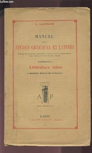 Bild des Verkufers fr MANUEL DES ETUDES GRECQUES ET LATINES - FASCICULE V : LITTERATURE LATINE. zum Verkauf von Le-Livre