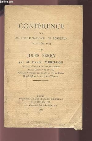 Seller image for CONFERENCE FAITE AU CERCLE NATIONAL DE BORDEAUX LE 10 MARS 1923 SUR JULES FERRY. for sale by Le-Livre
