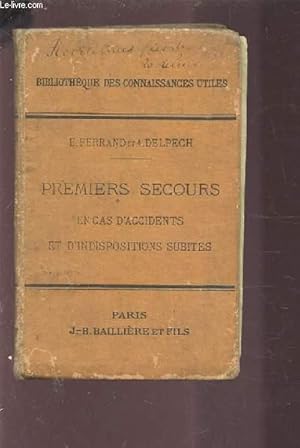 Bild des Verkufers fr PREMIERS SECOURS EN CAS D'ACCIDENTS ET D'INDISPOSITIONS SUBITES. zum Verkauf von Le-Livre