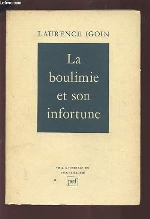 Image du vendeur pour LA BOULIMIE ET SON INFORTUNE. mis en vente par Le-Livre