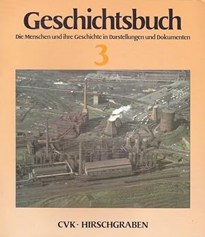 Seller image for Geschichtsbuch 3 Die Menschen und ihre Geschichte in Darstellung und Dokumenten for sale by Ant. Abrechnungs- und Forstservice ISHGW