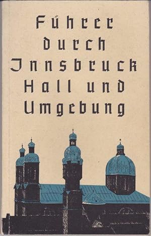 Führer durch Innsbruck, Hall und Umgebung