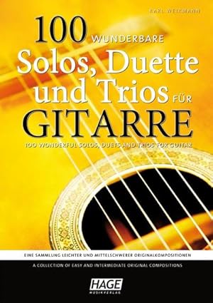 Bild des Verkufers fr 100 wunderbare Solos, Duette und Trios fr Gitarre : Eine Sammlung leichter und mittelschwerer Originalkompositionen zum Verkauf von AHA-BUCH GmbH