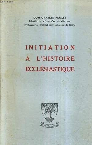 Seller image for INIATION A L'HISTOIRE ECCLESIASTIQUE / 2E EDITION. for sale by Le-Livre