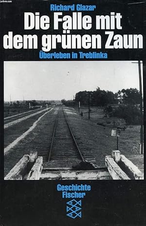 Bild des Verkufers fr DIE FALLE MIT DEM GRNEN ZAUN, BERLEBEN IN TREBLINKA zum Verkauf von Le-Livre