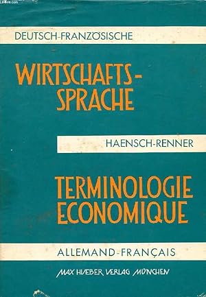 Seller image for DEUTSCH-FRANZSISCHE WIRTSCHAFTSSPRACHE / TERMINOLOGIE ECONOMIQUE ALLEMAND-FRANCAIS for sale by Le-Livre