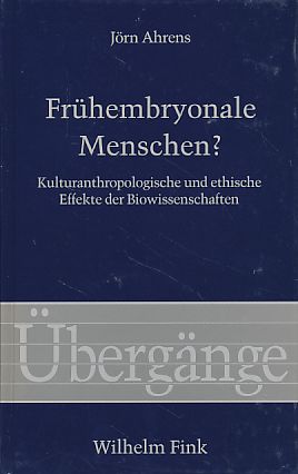 Seller image for Frhembryonale Menschen? Kulturanthropologische und ethische Effekte der Biowissenschaften. for sale by Fundus-Online GbR Borkert Schwarz Zerfa