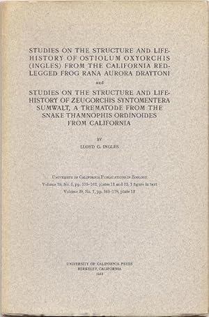 Seller image for Studies on the Structure & Life-History of Ostiolum Oxyorchis (Ingles) from the Calif. Red-Legged Frog Rana Aurora Draytoni; and, Studies on the Structure & Life-History of Zeugorchis Syntomentera Sumwalt, a Trematode from the Snake Thamnophis Ordinoides for sale by Florida Mountain Book Co.