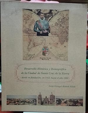 Imagen del vendedor de Desarrollo histórico y demográfico de la Ciudad de Santa Cruz de la Sierra. Desde su fundación en 1561, hasta el año 2001 a la venta por Librería Monte Sarmiento