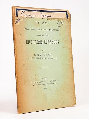 Seller image for Etudes physiologiques, physiques & cliniques sur la vision des ruptions cutanes. [ Livre ddicac par l'auteur ] for sale by Librairie du Cardinal