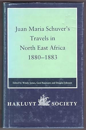 Immagine del venditore per Juan Maria Schuver's Travels in North East Africa 1880-1883 venduto da Ainsworth Books ( IOBA)