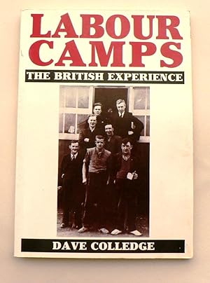 Labour Camps: The British Experience