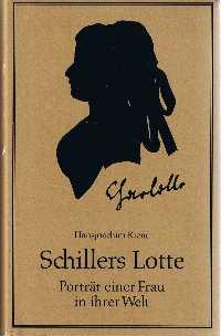 Schillers Lotte : Porträt einer Frau in ihrer Welt.